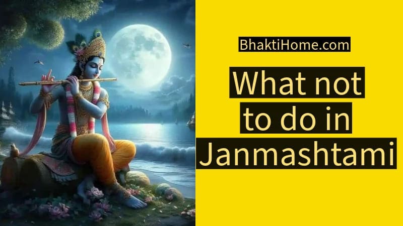 What not to do in Janmashtami