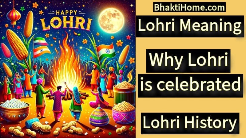 Lohri meaning, History | Why Lohri is celebrated