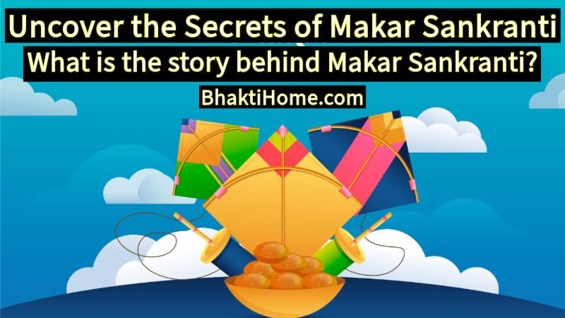 story behind Makar Sankranti